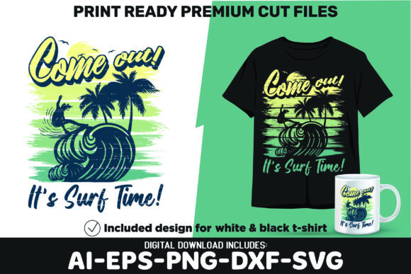 Come Out It’s Surf Time SVG PNG Design: Graphics for Crafts