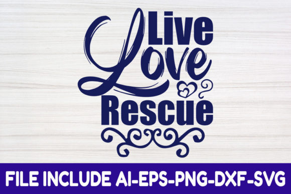 Dog SVG Design, Live Love Rescue – Graphics & Crafts