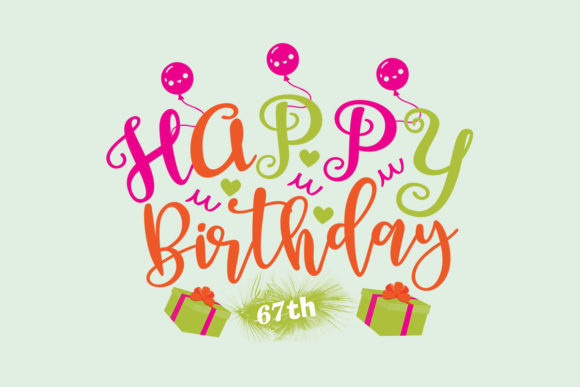 Happy Birthday 67th SVG for Crafts and Graphics