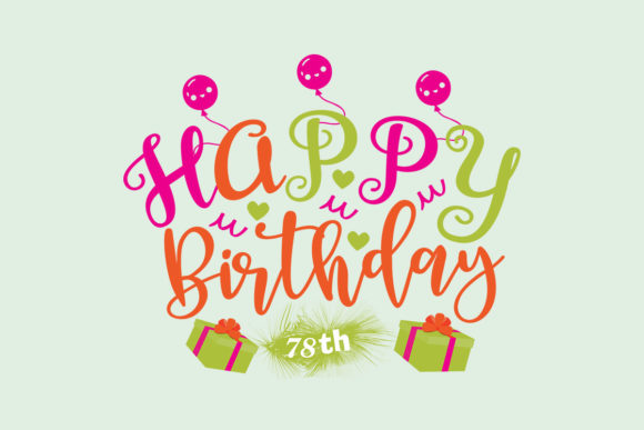 Happy Birthday 78th SVG for Crafts and Graphics