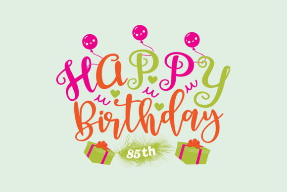 Happy Birthday 85th SVG Review