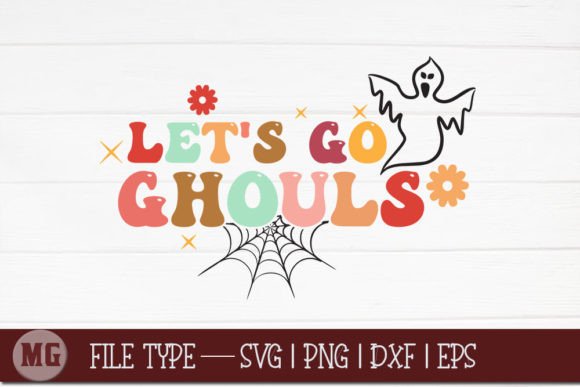 Let s Go Ghouls Halloween SVG Graphics and Crafts