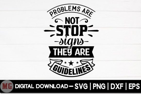 Problems Are Not Stop Signs They Are SVG Graphics for Crafts