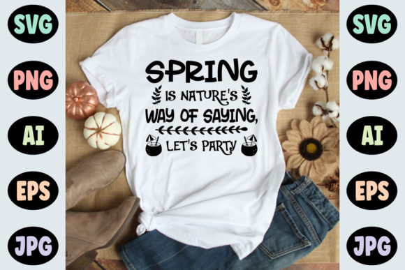 Spring Svg Quote Design - Spring T-shirt